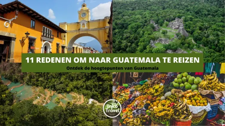 11 redenen om naar Guatemala te reizen 2