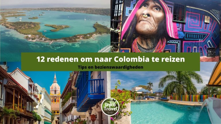 12 redenen om naar colombia te reizen